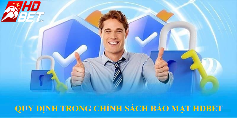 Các quy định trong chính sách bảo mật