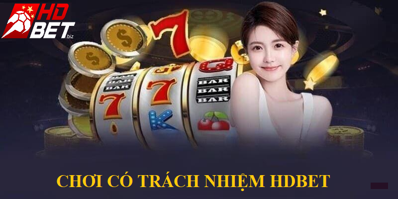 Chơi có trách nhiệm HDBet là người chơi cần nhận thức rõ hành vi của mình