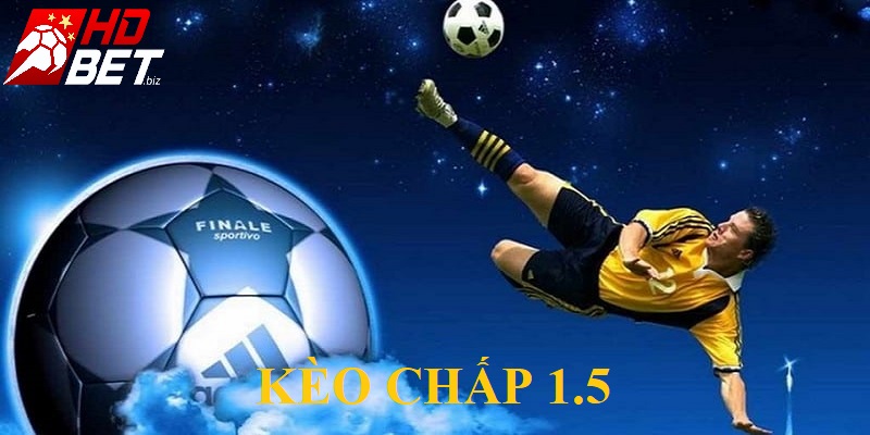 Kèo chấp 1.5 HDBet là gì? Giải đáp chi tiết