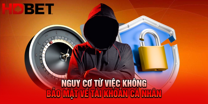 Bảo Mật Tài Khoản Nhà Cái Và Các Rủi Ro Thường Gặp
