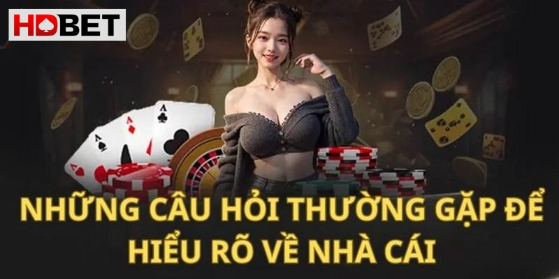 FAQ về nhà cái HDBet